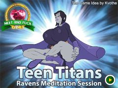 Games teen tittans ravens meditation session